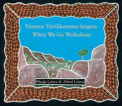 Yirruwa Yirrilikenuma-langwa When We Go Walkabout