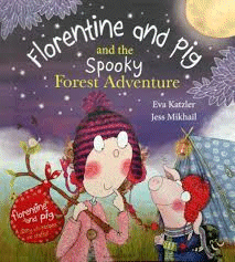 Florentine and Pig and the Spooky Forest Adventure