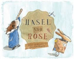 Hasel and Rose