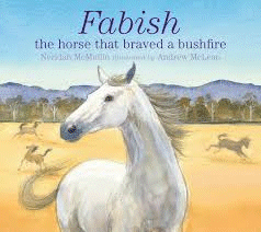 Fabish: the horse that braved a bushfire