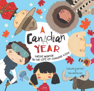 A Canadian Year: Twelve Months in the Life of Canada's Kids
