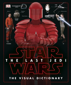 The Last Jedi Visual Dictionary