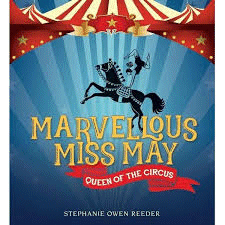 Marvellous Miss May: Queen of the Circus