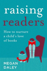 Raising Readers: How to nurture a child’s love of books