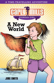 Carly Mills Pioneer Girl : A New World