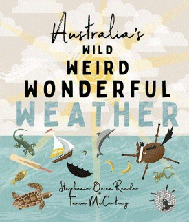 Australia's Wild Weird Wonderful Weather