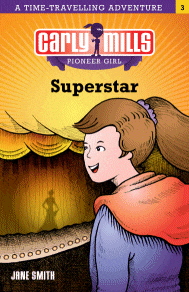 Carly Mills Pioneer Girl : Superstar