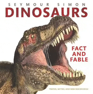 Dinosaurs Fact and Fable