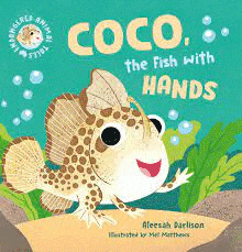 Coco, the Fish with Hands