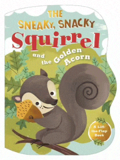The Sneaky, Snacky Squirrel and the Golden Acorn