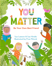 You Matter: Be Your Own Best Friend