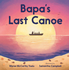 Bapa’s Last Canoe